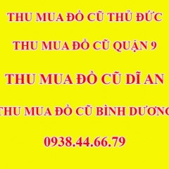 Thu Mua Đồ Cũ Thủ Đức, Thanh Lý Đồ Cũ Thủ Đức, Thu Mua Đồ Cũ Quận 9
