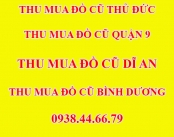 Thu Mua Đồ Cũ Thủ Đức, Thanh Lý Đồ Cũ Thủ Đức, Thu Mua Đồ Cũ Quận 9